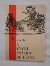 kniha Vznik a vývoj požární ochrany - Olomouc 1971 Národní výstava z historie boje člověka proti ohni, ÚV ČSPO Praha a Vlastivědný ústav v Olomouci 1971