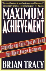 kniha Maximum Achievement Strategies and skills that will unlock your hidden powers to succeed, Simon & Schuster 1993