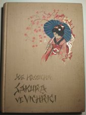 kniha Sakura ve vichřici útržek deníku z cesty po Japonsku, Alois Neubert 1932