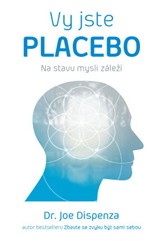 kniha Vy jste placebo Na stavu mysli záleží, Anag 2016