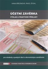 kniha Účetní závěrka výklad a praktické příklady pro studenty vysokých škol s ekonomickým zaměřením, Soukromá vysoká škola ekonomická 2008