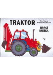 kniha Traktor hrací knížka, Albatros 2007