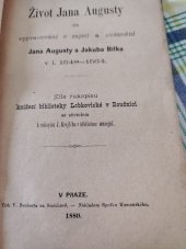 kniha Život Jana Augusty, čili, Vypravování a zajetí a uvěznění Jana Augusty a Jakuba Bílka v l. 1548-1564, Spolek Komenského 1880