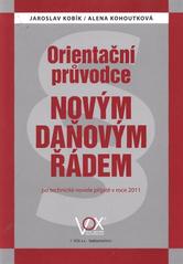 kniha Orientační průvodce novým daňovým řádem po technické novele přijaté v roce 2011, 1. VOX 2011