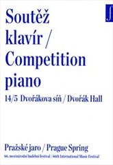 kniha Soutěž klavír 14/5 = Competition piano 14/5 : Dvořáková síň : Pražské jaro : 66. mezinárodní hudební festival : [63. mezinárodní hudební soutěž], Pražské jaro 