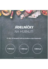 kniha Jídelníčky na hubnutí 21 dní, 53 receptů, krok za krokem bez hladovění, Petr Novák 2019