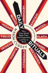 kniha Daily Rituals How Great Minds Make Time, Find Inspiration, and Get to Work, Picador 2013