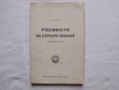kniha Písemnictví na západní Moravě kulturněhistorický nástin, s.n. 1938