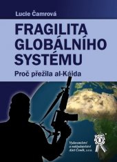 kniha Fragilita globálního systému. Proč přežila al-Káida, Aleš Čeněk 2015