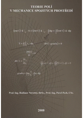 kniha Teorie polí v mechanice spojitých prostředí, Česká zemědělská univerzita 2008
