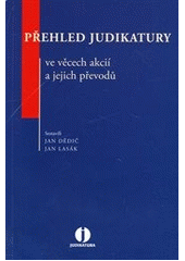 kniha Přehled judikatury ve věcech akcií a jejich převodů, Wolters Kluwer 2012