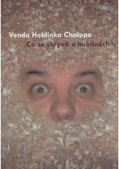 kniha Co se skrývá v hoblinách, Tribun EU 2008