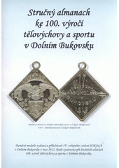 kniha Stručný almanach ke 100. výročí tělovýchovy a sportu v Dolním Bukovsku, Městys Dolní Bukovsko 2009