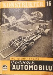 kniha Konstruktér 16 Podvozek automobilu, Ústav pro učebné pomůcky odborných a průmyslových škol 1946