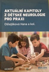 kniha Aktuální kapitoly z dětské neurologie pro praxi, Solen 2018