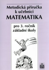 kniha Metodická příručka k učebnici Matematika pro 3. ročník základní školy, SPN 1998