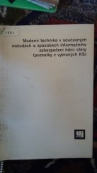 kniha Moderní technika v současných metodách a způsobech informačního zabezpečení řídící sféry Poznatky z vybraných KS [kapitalistické státy], ÚVTEI 1980