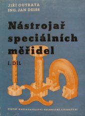 kniha Nástrojař speciálních měřidel Díl 1 Učební text spec. technologie pro odb. učiliště st. prac. záloh., SNTL 1956