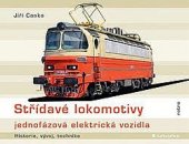 kniha Střídavé lokomotivy Jednofázová elektrická vozidla, Grada 2023