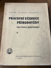 kniha Pracovní učebnice přírodovědy pro školy měšťanské Díl II, - Přírodopis a chemie neústrojná - (Pro druhou třídu)., Česká grafická Unie 1935