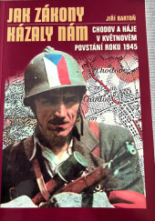 kniha Jak zákony kázaly nám Chodov a Háje v květnovém povstání roku 1945, Městská část Praha 11 2005