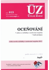 kniha Oceňování zákon a vyhláška o oceňování majetku : další předpisy : velká novela vyhlášky o oceňování majetku 2011 : podle stavu k 1.1.2011, Sagit 2011