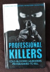 kniha Professional Killers Cold-Blooded Murderers Programmed To Kill, Futura 2008