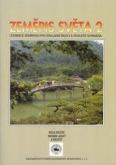 kniha Zeměpis světa 2 Amerika - Asie - Amerika - Asie-učebnice zeměpisu pro základní školy a víceletá gymnázia., Nakladatelství České geografické společnosti 2001