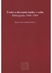 kniha České a slovenské knihy v exilu bibliografie 1948-1989, Československé dokumentační středisko 2008