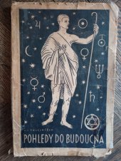 kniha Pohledy do budoucna astrologicko spiritualistická ročenka pro rok 1930 : příloha časopiosu Spiritualistická revue, Spiritualistická revue 