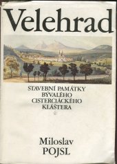 kniha Velehrad stavební památky bývalého cisterciáckého kláštera, Muzejní a vlastivědná společnost 1990