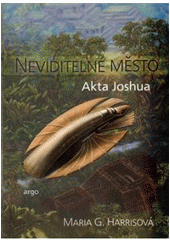 kniha Neviditelné město akta Joshua, Argo 2009
