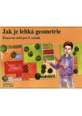 kniha Jak je lehká geometrie pracovní sešit k učebnici pro 5. ročník Uvažuj, odhaduj, počítej, Nová škola 1997