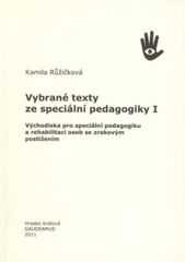 kniha Vybrané texty ze speciální pedagogiky I východiska pro speciální pedagogiku a rehabilitaci osob se zrakovým postižením, Gaudeamus 2011