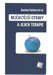 kniha Nejčastější otravy a jejich terapie, Galén 2009