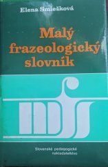 kniha Malý frazeologický slovník, Slovenské pedagogické nakladateľstvo 1989