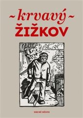 kniha Krvavý žižkov Antologie povídek, Druhé město 2024