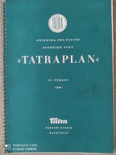 kniha TATRAPLAN Příručka pro řidiče proudnicového osobního vozu (technický popis a návod k obsluze) , Tatra 1950