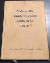 kniha Příručka pro řidiče sklápěčkových automobilů TATRA 138 S1 a 138 S3, Nadas 1962