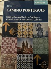 kniha The Camino Portugués From Lisbon and Porto to Santiago - Centra, Coastal and Spiritual Caminos, Cicerone 2018