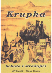 kniha Krupka bohatá i strádající, J. Stehlík 2012