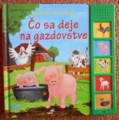 kniha Čo sa deje na gazdovstve Počúvaj a poznávaj, Junior 2010