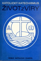 kniha Katolický katechismus. [3. díl], - Život z víry, Ústřední církevní nakladatelství 1989