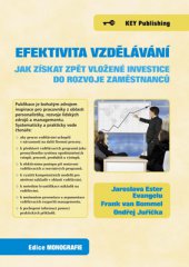 kniha Efektivita vzdělávání - Jak získat zpět vložené investice do rozvoje zaměstnanců, Key Publishing 2013