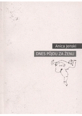 kniha Dnes půjdu za ženu, Univerzita Jana Evangelisty Purkyně 2009