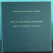 kniha 200 let těšínského tiskařství - 200 lat cieszyńskiego drukarstwa, Muzeum Drukarstwa w Cieszynie 2006