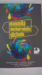 kniha Ekonomika mezinárodního obchodu učebnice pro střední odborné a vyšší odborné školy a pro veřejnost, Fortuna 1998