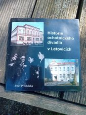 kniha Historie ochotnickeho divadla v Letovicích , Letovice 2009