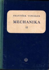 kniha Mechanika. 2. (závěrečný) díl pro strojnické školy, SNTL 1954