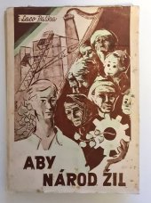 kniha Aby národ žil Baťovci v desaťročnej budovateľskej práci na Slovensku 1938-1948, Napred Baťovany 1948